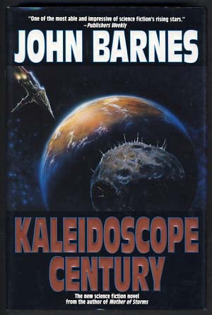 Item #12615 Kaleidoscope Century. John Barnes.