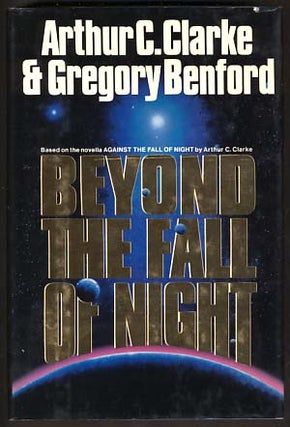 Item #12626 Beyond the Fall of the Night. Arthur C. Clarke, Gregory Benford