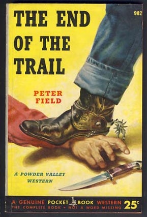 Item #12715 The End of the Trail. Peter Field