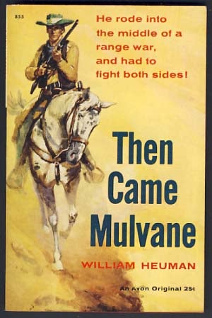 Item #12728 Then Came Mulvane. William Heuman.