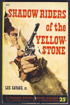Item #12730 Shadow Riders of the Yellowstone. Les Savage, Jr