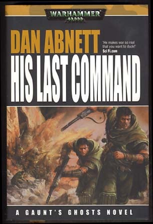Item #12741 His Last Command. Dan Abnett.