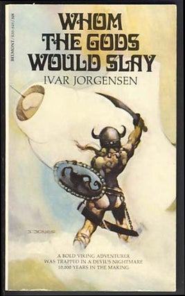 Item #12942 Whom the Gods Would Slay. Ivar Jorgensen, Paul W. Fairman