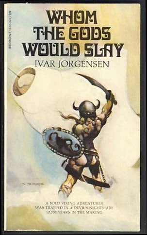 Item #12942 Whom the Gods Would Slay. Ivar Jorgensen, Paul W. Fairman.