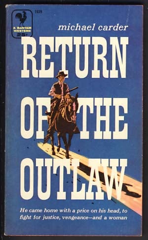 Item #13000 Return of the Outlaw. Michael Carder.