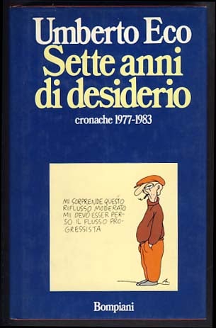 Item #13029 Sette anni di desiderio. Umberto Eco.