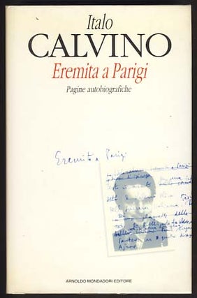 Item #13097 Eremita a Parigi: pagine autobiografiche. Italo Calvino