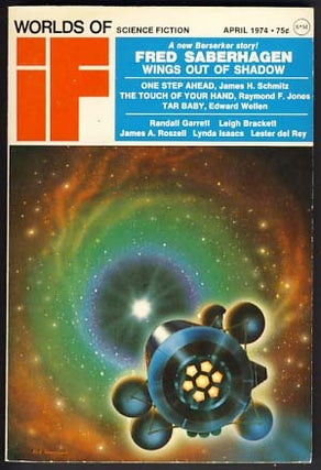 Item #13256 Worlds of If April 1974. James Baen, ed