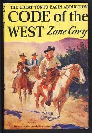Item #13274 Code of the West. Zane Grey