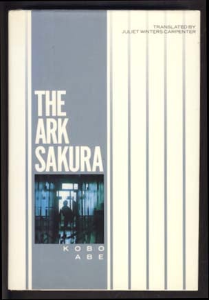 Item #13281 The Ark Sakura. Kobo Abe.