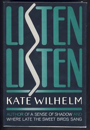 Item #13327 Listen, Listen. Kate Wilhelm