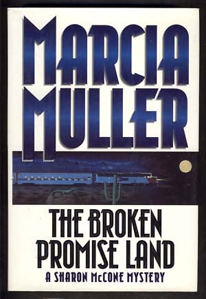 Item #13350 The Broken Promise Land. Marcia Muller.