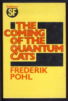 Item #13384 The Coming of the Quantum Cats. Frederik Pohl