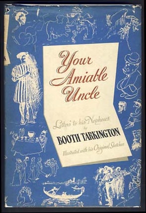 Item #13419 Your Amiable Uncle: Letters to His Nephews. Booth Tarkington