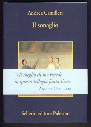 Item #13436 Trilogia delle metamorfosi: Maruzza Musumeci, Il casellante e Il sonaglio. Andrea Camilleri.