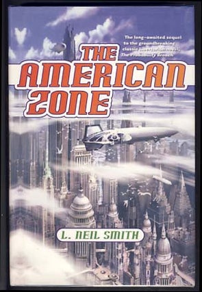Item #13451 The American Zone. L. Neil Smith
