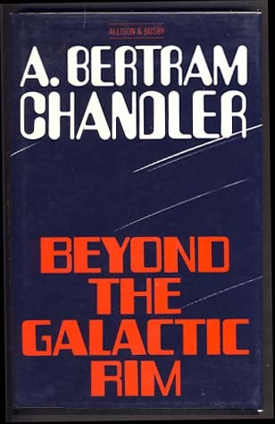Item #13501 Beyond the Galactic Rim. A. Bertram Chandler.