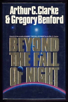 Item #13524 Beyond the Fall of the Night. Arthur C. Clarke, Gregory Benford