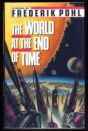 Item #13554 The World at the End of Time. Frederik Pohl.