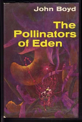 Item #13584 The Pollinators of Eden. John Boyd, Boyd Upchurch
