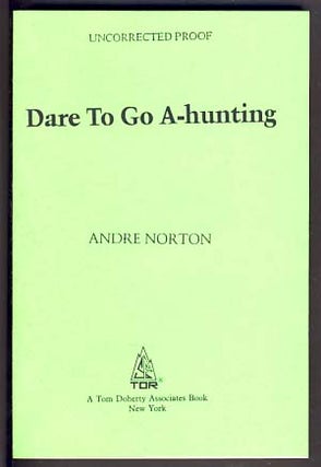 Item #13593 Dare to Go A-Hunting. Andre Norton