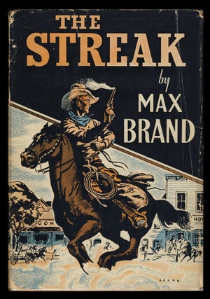 Item #13605 The Streak. Max Brand, Frederick Faust