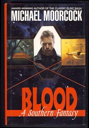 Item #13660 Blood: A Southern Fantasy. Michael Moorcock