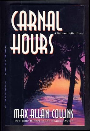 Item #13695 Carnal Hours: A Nathan Heller Novel. Max Allan Collins