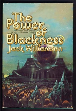 Item #13710 The Power of Blackness. Jack Williamson