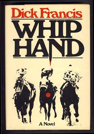 Item #13743 Whip Hand. Dick Francis