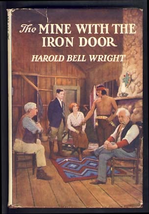 Item #13746 The Mine with the Iron Door. Harold Bell Wright.