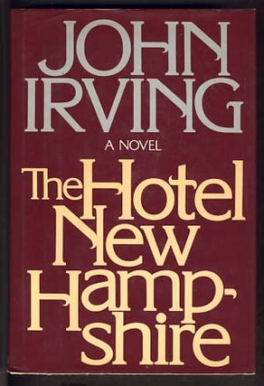 Item #13808 The Hotel New Hampshire. John Irving