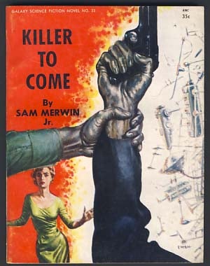 Item #13911 Killer to Come. Sam Merwin, Jr.