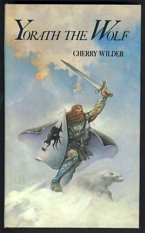 Item #13985 Yorath the Wolf. Cherry Wilder, Cherry Barbara Grimm.