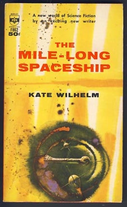 Item #14151 The Mile-Long Spaceship. Kate Wilhelm