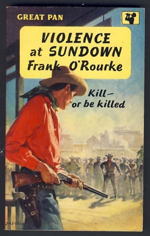 Item #14183 Violence at Sundown. Frank O'Rourke.
