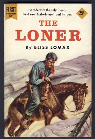 Item #14185 The Loner. Bliss Lomax.