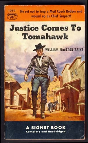 Item #14198 Justice Comes to Tomahawk. William MacLeod Raine.