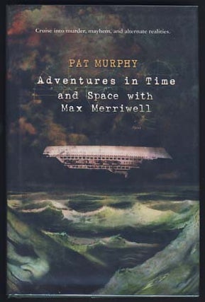 Item #14226 Adventures in Time and Space with Max Merriwell. Pat Murphy