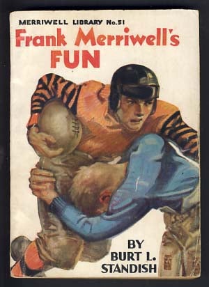 Item #14262 Frank Merriwell's Fun, or, Putting 'Em Over. Burt L. Standish, Gilbert Patten