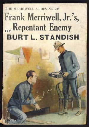 Item #14267 Frank Merriwell, Jr.'s, Repentant Enemy, or, Standing by His Colors. Burt L. Standish, Gilbert Patten.