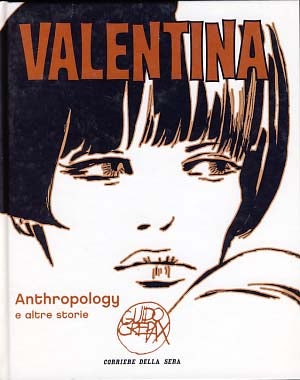 Item #14311 Valentina Volume 9: Anthropology e altre storie. Guido Crepax