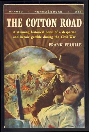 Item #14826 The Cotton Road. Frank Feuille.