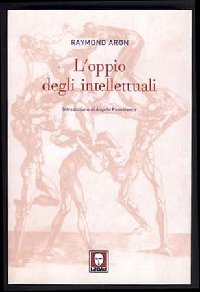 Item #14941 L'oppio degli intellettuali (L'opium des intellectuels). Raymond Aron