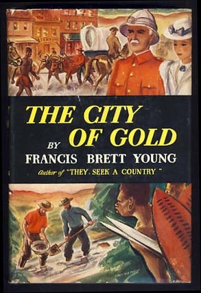 Item #15051 The City of Gold. Francis Brett Young
