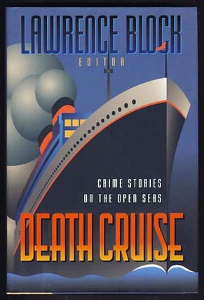 Item #15082 Death Cruise: Crime Stories on the Open Seas. Lawrence Block, ed