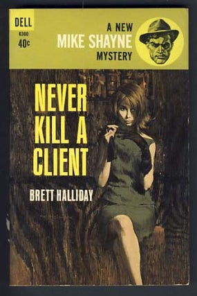 Item #15155 Never Kill a Client. Brett Halliday