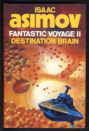 Item #15516 Fantastic Voyage II: Destination Brain. Isaac Asimov
