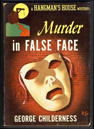 Item #15540 Murder in False Face. George Childerness