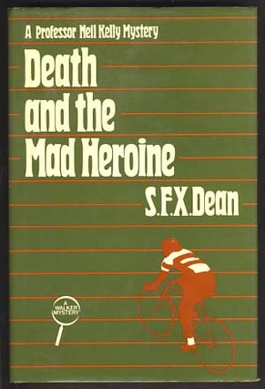 Item #15543 Death and the Mad Heroine. S. F. X. Dean, Francis Smith